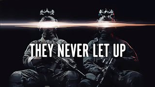 &quot;They Never Let Up&quot; - Military Motivation