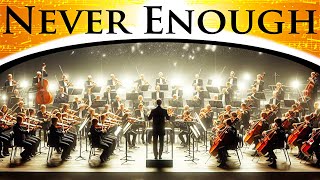The Greatest Showman  Never Enough | Epic Orchestra