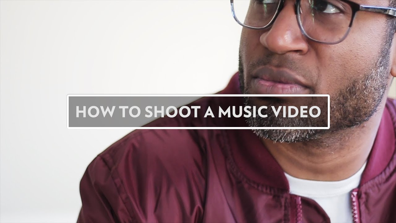 How to shoot a Music Video YouTube