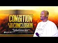 Your condition is not your conclusion by apostle johnson suleman  anointing service  may 5th 2024