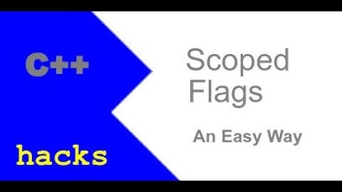 Scoped Flags in C++ -- An Easy Way