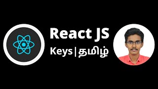 React Keys | ReactJS Tutorial | Part - 19 | Tamil | 2020
