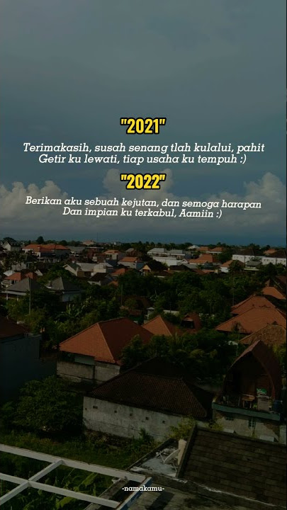 Story wa # Selamat tinggal || Tahun2021#Selamat Datang Tahun 2022#seeyou2021#Welcome2022