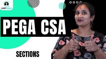 Pega CSA Sections | Sections in Pega CSA | Learn Pega CSA | Pega CSA Training | Pega CSA | UppTalk