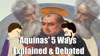 Thomas Aquinas' 5 Ways (Proving God's Existence) DEBATE