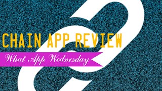 Chain app review! screenshot 3