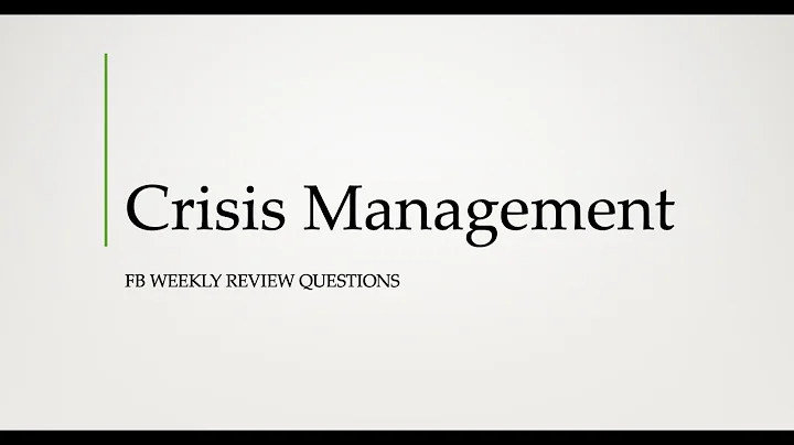 Crisis Management- FB Weekly Review Questions