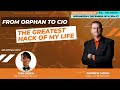 🔴  [FROM ORPHAN TO CIO - THE GREATEST HACK OF MY LIFE]