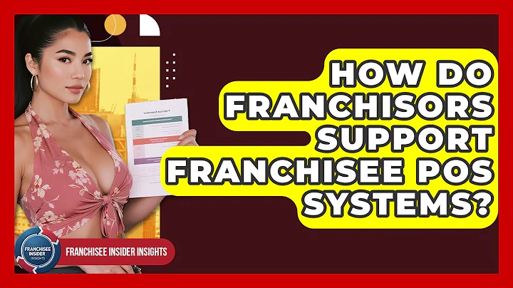 How Do Franchisors Support Franchisee POS Systems? - Franchisee Insider Insights