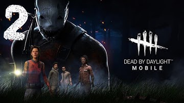 Dead By Daylight Mobile - Gameplay Walkthrough Part 2 ( IOS - Android )