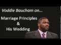 Voddie Baucham on Marriage Principles & His Wedding