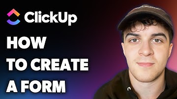 How to Create a Form on Clickup (Full 2025 Guide)
