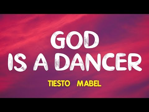 Tiësto & Mabel – God Is a Dancer (Lyrics)