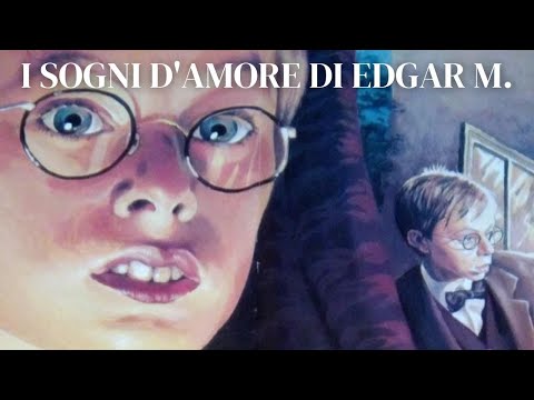 I SOGNI D'AMORE DI EDGAR M.