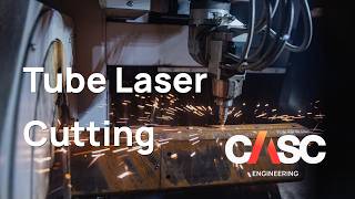 Tube Laser Cutting at CASC Engineering