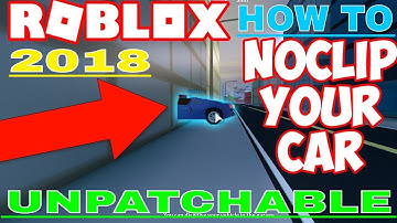 2018[OMFG]✅HOW TOCAR NOCLIP JAILBREAK!!!✅ | BTOOLS, MORE ! |1 BILLION PLAYS JAILBREAK (UNPATCHABLE)