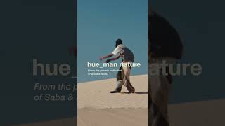 hue_man nature out now! 🟧