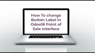 How To change Button Label in Odoo16 Point of Sale Interface