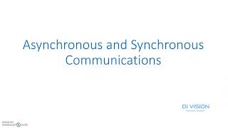 Asynchronous and Synchronous Communications