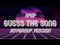 Guess the Kpop Boygroup song in 5 seconds!