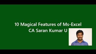 10 Magic Features of Ms-Excel by CA Saran Kumar U News