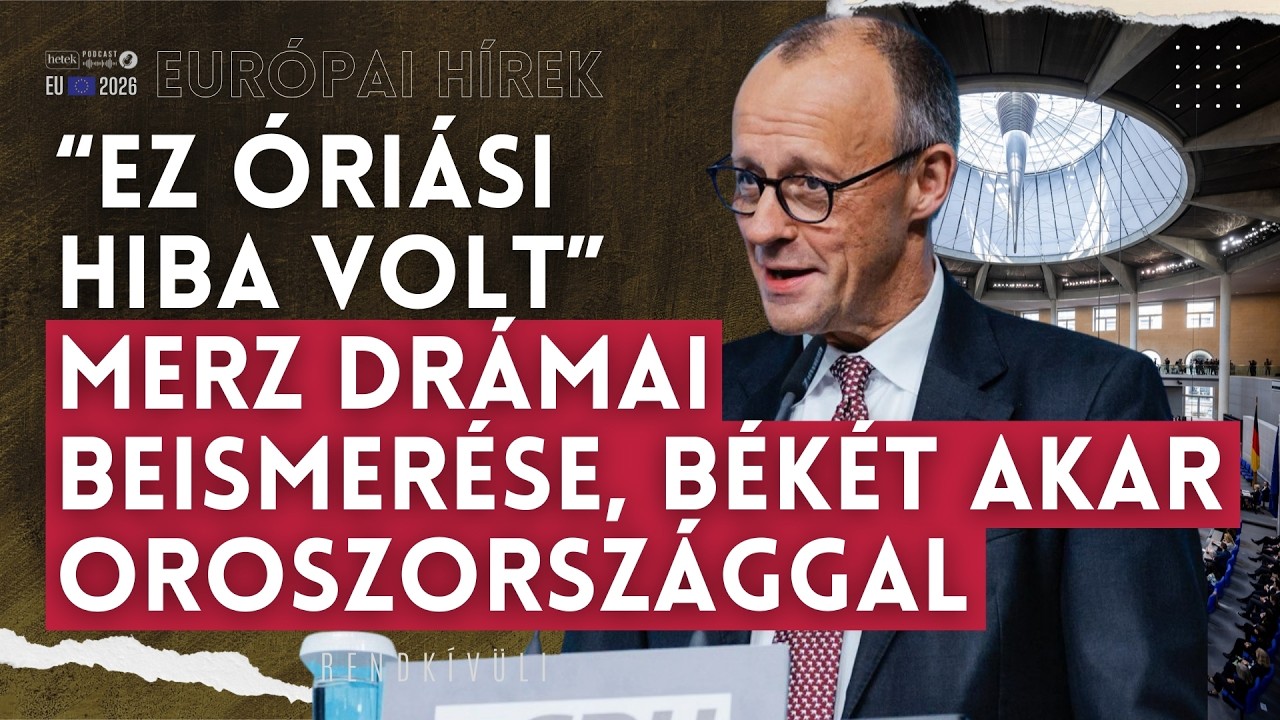 "Ez óriási hiba volt!" Merz drámai gazdasági beismerése, jó viszonyt akar Oroszországgal,