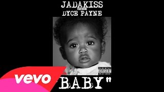 Jadakiss - Baby ft. Dyce Payne