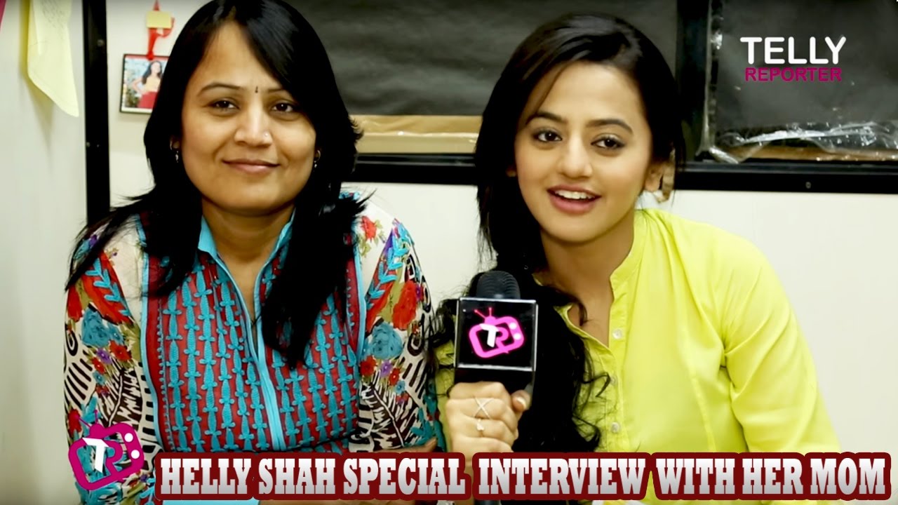 Helly Shah Interview With Her Mother Telly Reporter Exclusive pic photo