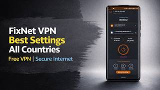 Celebrity FixNet VPN Settings for All Countries | Fast & Secure Setup Wealth