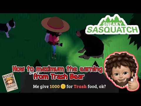 Sneaky Sasquatch - How to maximum the earning from Trash Bear for Each Day