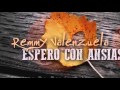 Descargar Remmy Valenzuela Espero Con Ansias 2015 - Angel Jaegerjaquez Descargar Remmy Valenzuela Espero Con Ansias 2015 - Angel Jaegerjaquez