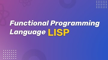 5 2 Functional Programming language   LISP
