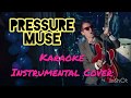 Pressure (Karaoke Instrument cover) - Muse