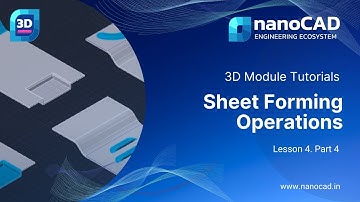Sheet forming operations - nanoCAD 3D Modeling Module Tutorial - Lesson 4. Part 4