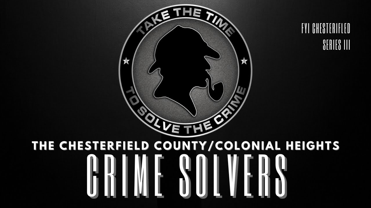 FYI Chesterfield Series III: The Crime Solvers Program