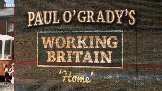 Paul O'Grady's Working Britain - Episode 2 (Home)