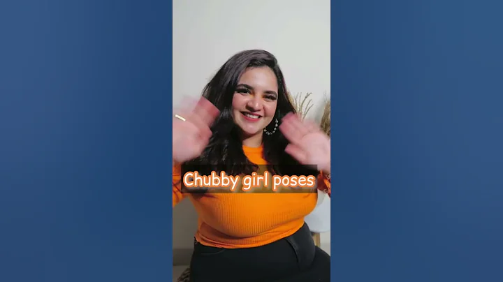 CHUBBY GIRL POSES ✨❤️ - DayDayNews