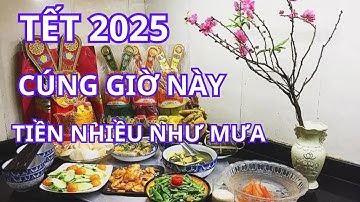 Tết 2025 cúng ông công ông táo vào ngày giờ nào tốt nhất để gia chủ cả năm sung túc tiền bạc đề huề