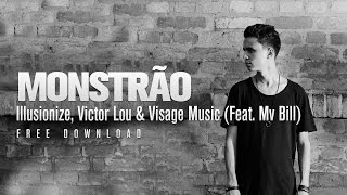 Смотреть клип Illusionize, Victor Lou & Visage Music Ft. Mv Bill - Monstrão