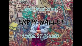 Empty Wallet (original song by Kyler St.Phard)