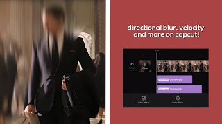 capcut tutorial: directional blur, velocity and more! ❤️