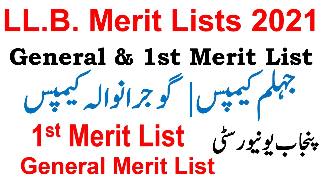 LL.B. 1st & General Merit List | Punjab University | Gujranwala & Jhelum Campus Pu Merit List 2021