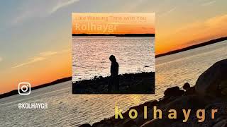 First Release by KOLHAYGR (Like Wasting Time With You)