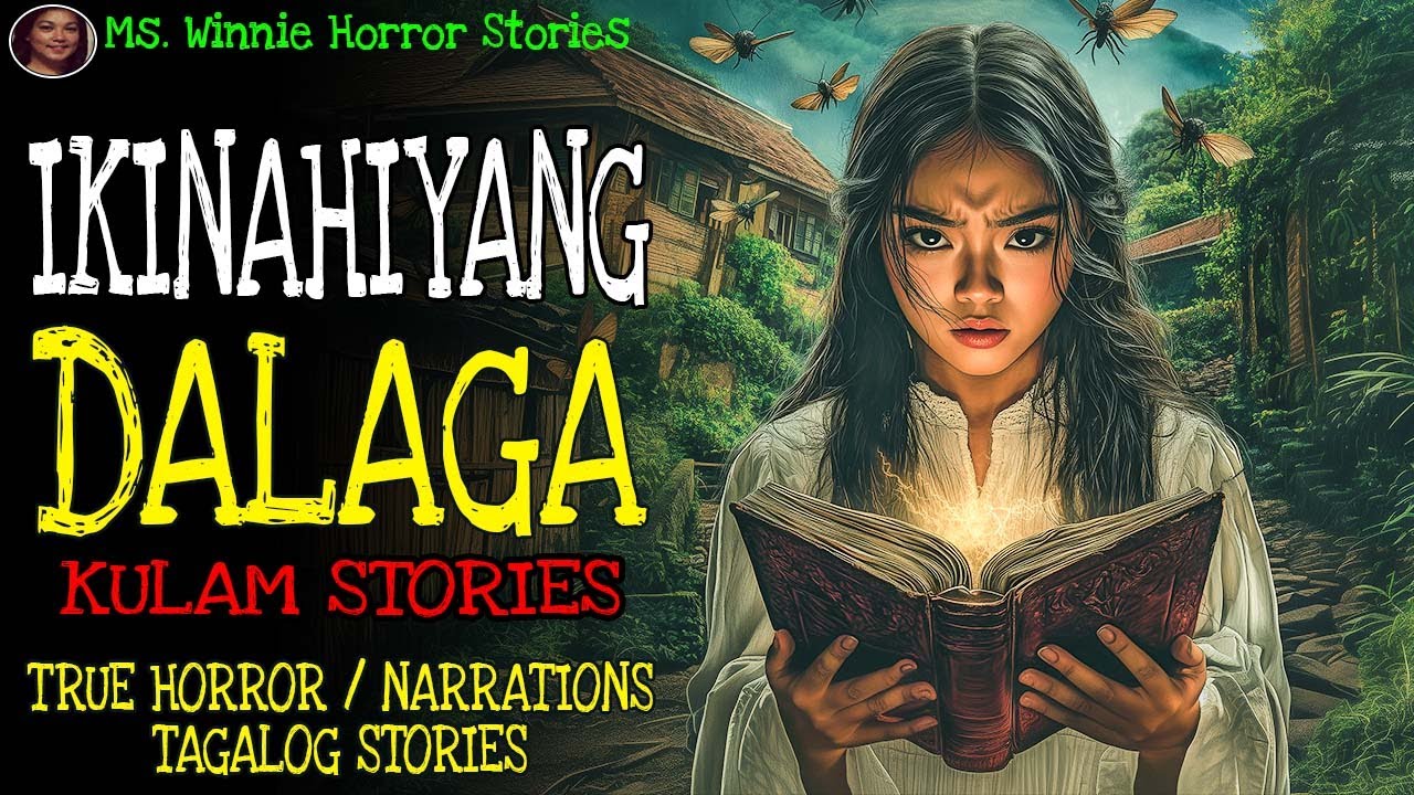 IKINAHIYANG DALAGA | Kulam True Story