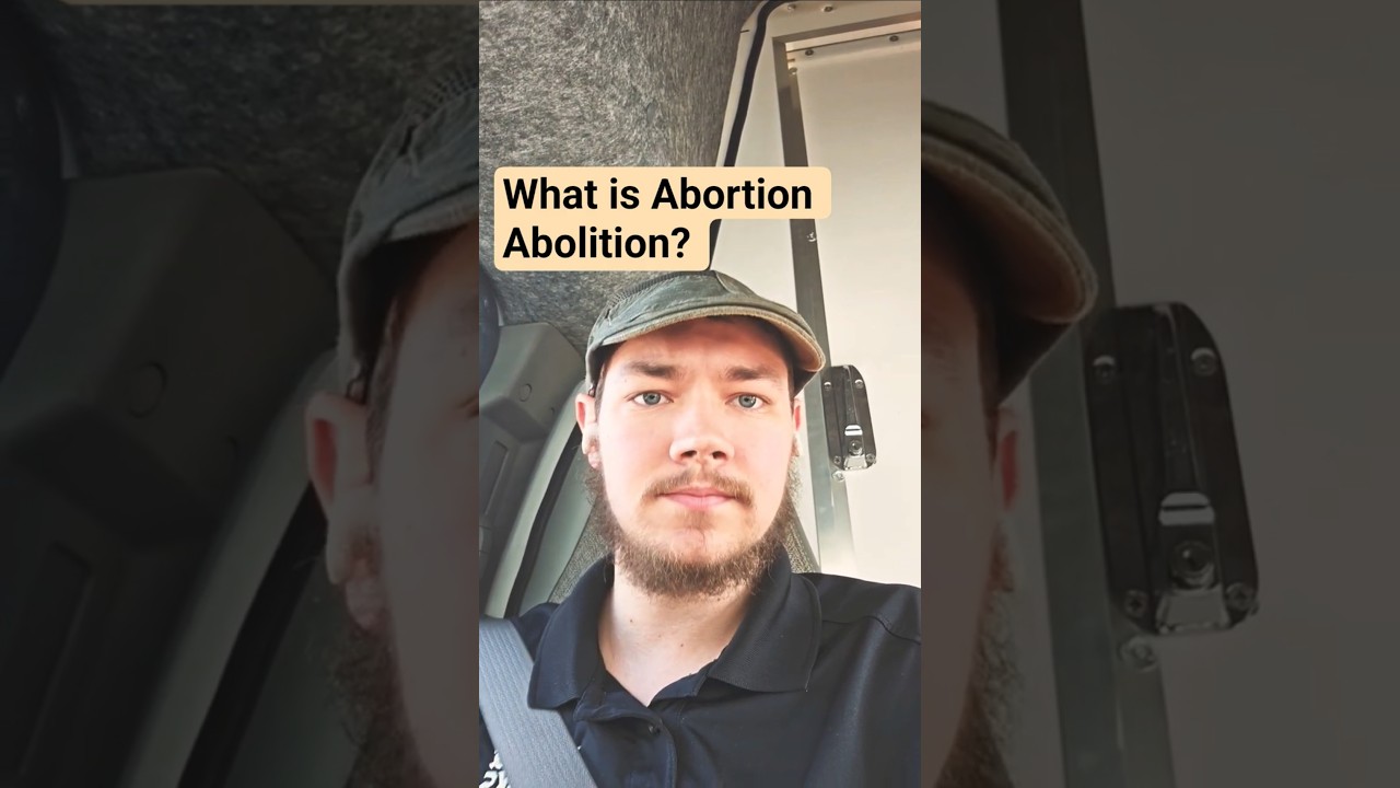 What is the Abortion Abolitionist Movement? 
