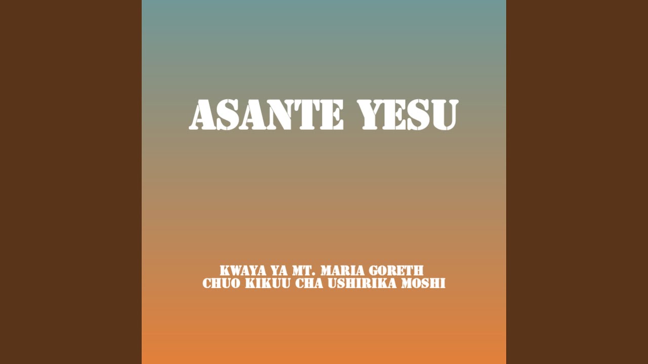 Asante Yesu - YouTube