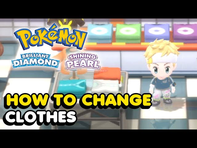 Pokemon Brilliant Diamond & Shining Pearl: How to Change Clothes and  Hairstyles