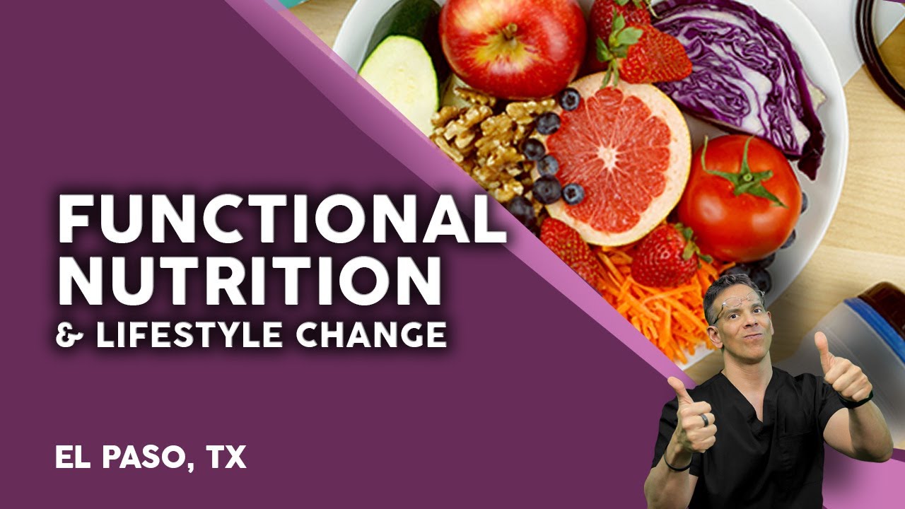 Clinical Implementation of "FUNCTIONAL NUTRITION" | El Paso, Tx (2021)