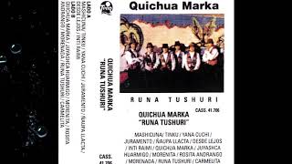 Video thumbnail of "Quichua Marka - Juyashca Huarmigo"