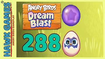 Angry Birds Dream Blast Level 288 - Walkthrough, No Boosters